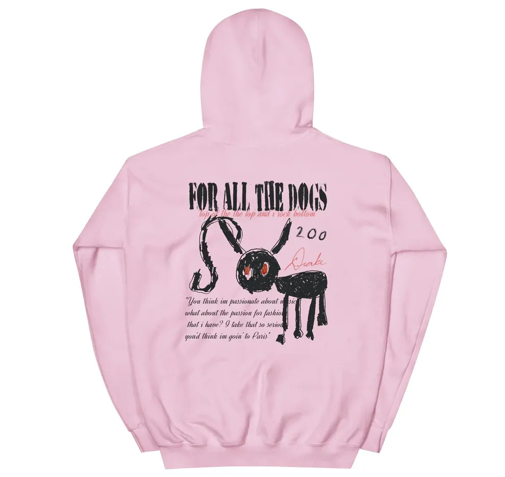 For All The Dogs Hoodie
